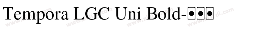 Tempora LGC Uni Bold字体转换 Tempora LGC Uni Bold字体转换